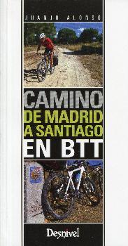 CAMINO DE MADRID A SANTIAGO EN BTT | 9788498293265 | ALONSO, JUANJO