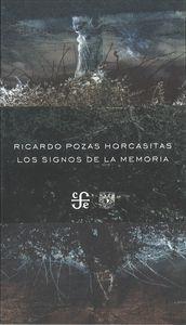 SIGNOS DE LA MEMORIA, LOS | 9786071607270 | POZAS HORCASITAS, RICARDO