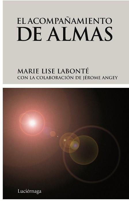 ACOMPAÑAMIENTO DE ALMAS, EL | 9788492545056 | LABONTÉ, MARIE LISE