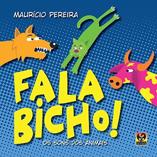 FALA BICHO! | 9786599067228 | PEREIRA, MAURICIO