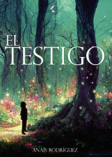 TESTIGO, EL | 9788419422880 | RODRÍGUEZ, ANAÍS