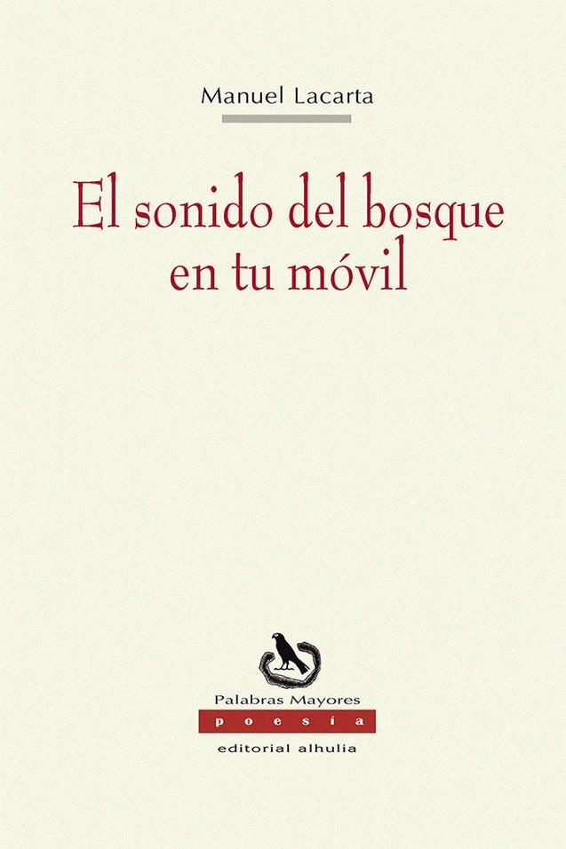 SONIDO DEL BOSQUE EN TU MÓVIL, EL | 9788412193169 | LACARTA, MANUEL
