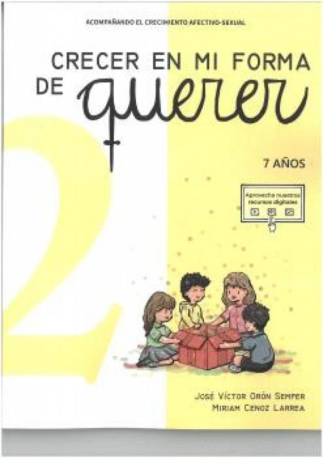 CRECER EN MI FORMA DE QUERER 02 - 7 AÑOS | 9788412795165 | ORON SEMPER, JOSE VICTOR