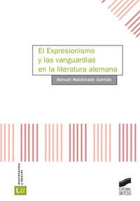 EXPRESIONISMO Y LAS VANGUARDIAS EN LA LITERATURA ALEMANA, EL | 9788497563376 | MALDONADO ALEMÁN, MANUEL