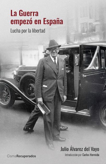 GUERRA EMPEZÓ EN ESPAÑA, LA | 9788494563560 | ÁLVAREZ DEL VAYO, JULIO