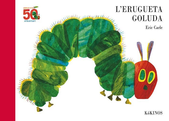 ERUGUETA GOLUDA, L' - 50 ANIVERSARI | 9788417074616 | CARLE, ERIC
