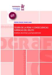 TEORÍA DE LA PENA Y CONSECUENCIAS JURÍDICAS DEL DELITO | 9788491433880 | RUBIO LARA, PEDRO ÁNGEL