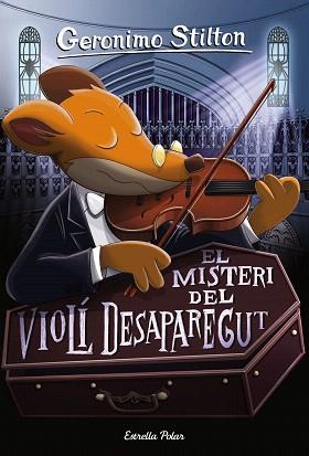 MISTERI DEL VIOLÍ DESAPAREGUT, EL | 9788491371496 | STILTON, GERONIMO