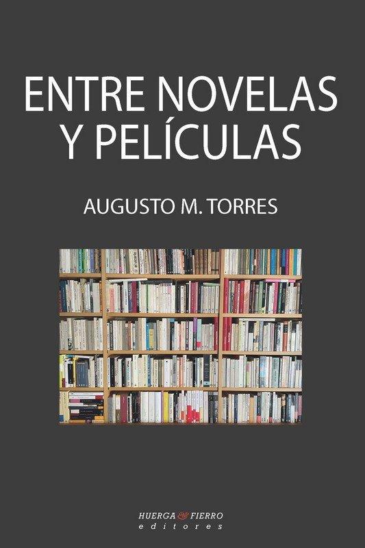 ENTRE NOVELAS Y PELICULAS | 9788412665246 | TORRES, AUGUSTO M.