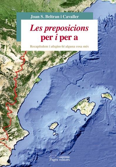 PREPOSICIONS PER I PER A, LES | 9788499755403 | BELTRAN CAVALLER, JOAN SALVADOR