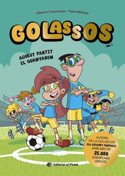 GOLASSOS 01. AQUEST PARTIT EL GUANYAREM | 9788419912213 | CASAMAYOR, ALBERTO