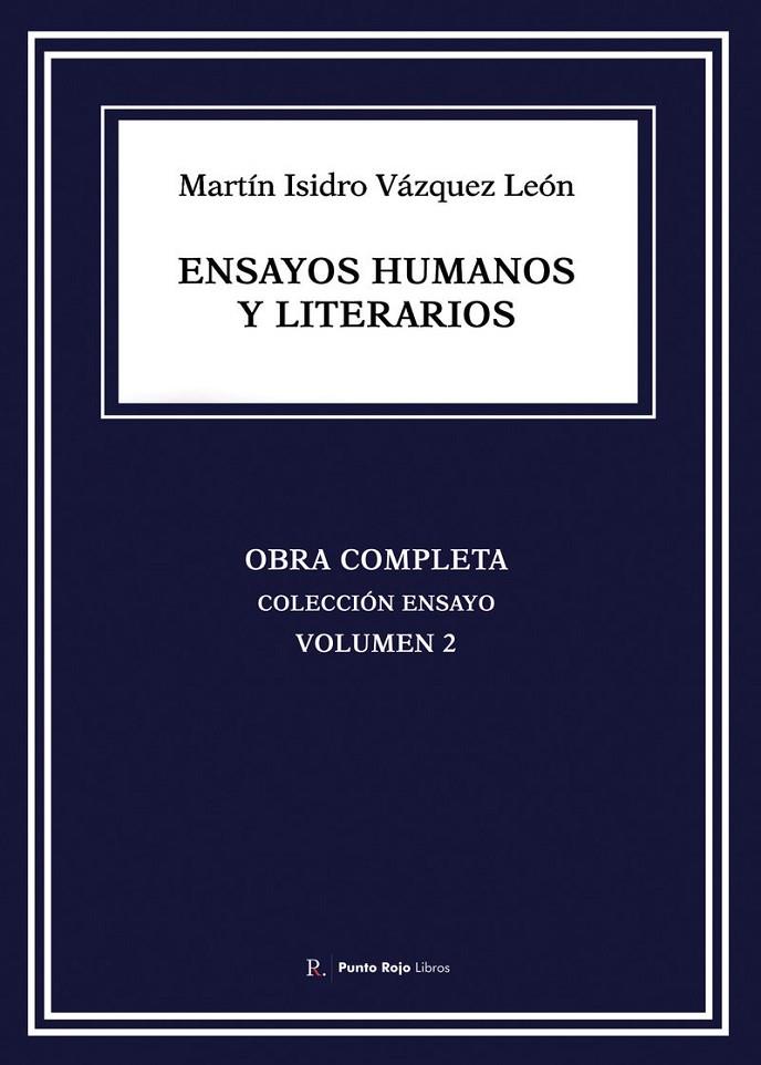 ENSAYOS HUMANOS Y LITERARIOS | 9793330858397 | VÁZQUEZ LEÓN, MARTÍN ISIDRO