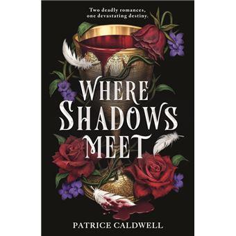 WHERE SHADOWS MEET | 9781471411861 | CALDWELL, PATRICIA