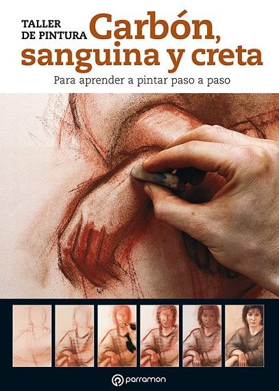CARBÓN, SANGUINA Y CRETA | 9788434237896 | EQUIPO PARRAMON