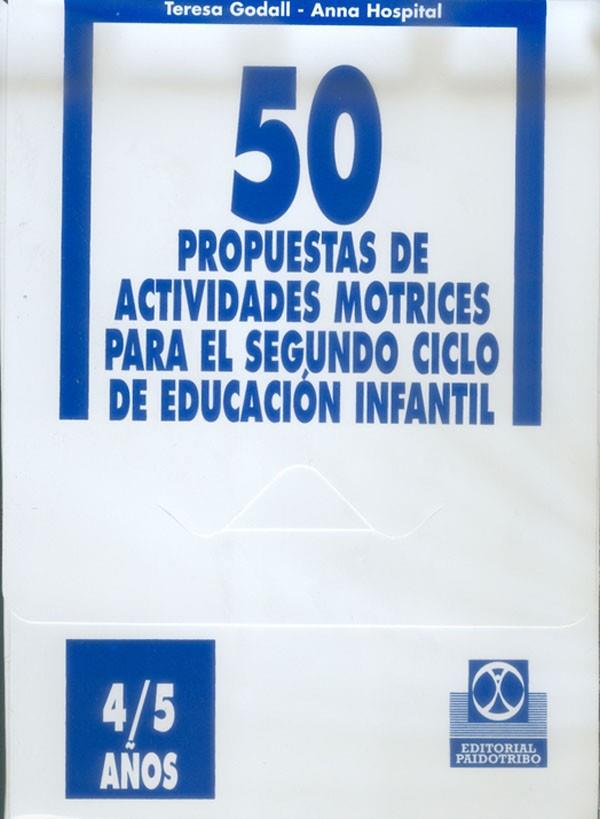 CINCUENTA PROPUESTAS DE ACTIVIDADES MOTRICES -4/5 AÑOS- FICHERO | 9788480194723 | GODALL CASTELL, TERESA / HOSPITAL, ANNA