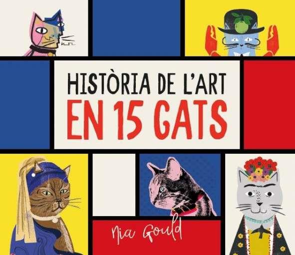 HISTÒRIA DE L'ART EN 15 GATS | 9788419028785 | GOULD, NIA
