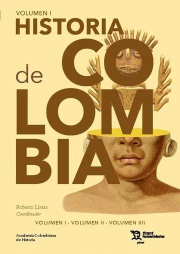 HISTORIA DE COLOMBIA (3 TOMOS) | 9788410815100 | LLERAS, ROBERTO /  ACEITUNO BOCANEGRA, FRANCISCO JAVIER /  LOPEZ, CARLOS EDUARDO /  MONTEJO, F.