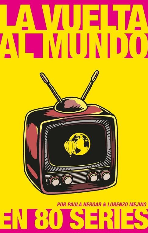 VUELTA AL MUNDO EN 80 SERIES, LA | 9788417893569 | HERGAR / MEJINO