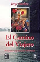 CAMINO DEL VIAJERO, EL | 9788498271522 | SANCHEZ, JORGE