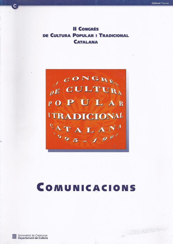 II CONGRÉS DE CULTURA POPULAR I TRADICIONAL CATALANA. COMUNICACIONS | 9788439341345