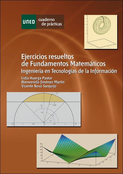 EJERCICIOS RESUELTOS DE FUNDAMENTOS MATEMATICOS. INGENIERIA EN TECNOLOGÍAS DE LA INFORMACION | 9788436269529 | HUERGA PASTOR, LIDIA