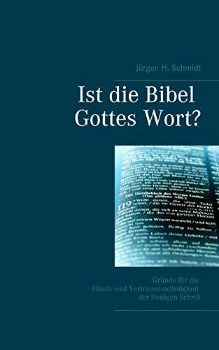 IST DIE BIBEL GOTTES WORT? | 9783749454358 | SCHMIDT, JURGEN H.
