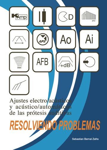 AJUSTES ELECTRO/ACÚSTICOS Y ACÚSTICO/AUTOMÁTICOS DE LAS PRÓTESIS AUDITIVAS | 9788409286836 | SEBASTIÁN
