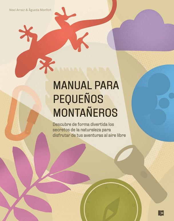 MANUAL PARA PEQUEÑOS MONTAÑEROS | 9788415797500 | ARRAIZ, NOEL / MONFORT, ÁGUEDA