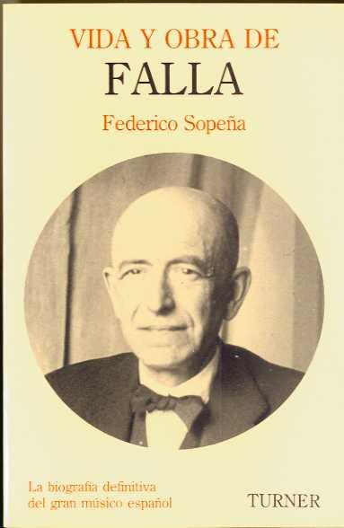 VIDA Y OBRA DE MANUEL DE FALLA | 9788475062471 | SOPEÑA, FEDERICO
