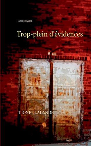TROP-PLEIN D'EVIDENCES | 9782322185955 | LALANDE, LIONEL