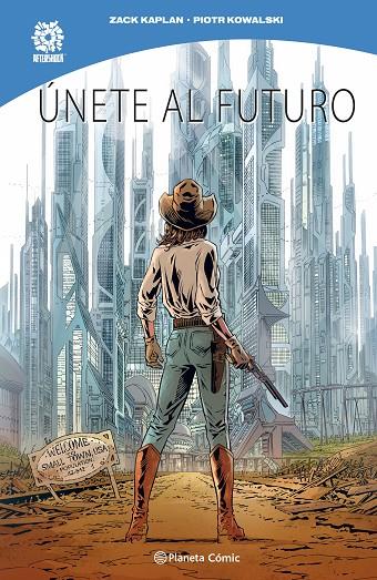 ÚNETE AL FUTURO | 9791387779504 | KAPLAN, ZACK/KOWALSKI, PIOTR