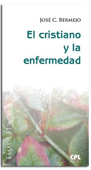 CRISTIANO Y LA ENFERMEDAD, EL | 9788474673074 | BERMEJO HIGUERA, JOSE CARLOS