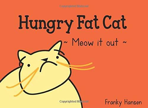 HUNGRY FAT CAT | 9783748192459 | HANSEN, FRANKY