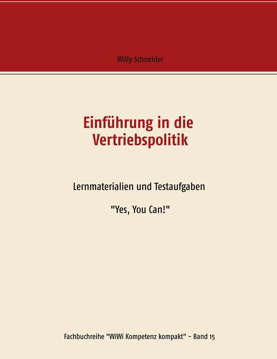EINFÜHRUNG IN DIE VERTRIEBSPOLITIK | 9783749466733 | SCHNEIDER, WILLY