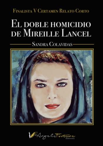 DOBLE HOMICIDIO DE MIREILLE LANCEL, EL | 9788412633375 | COLAVIDAS CESANA, SANDRA