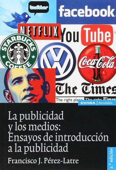PUBLICIDAD Y LOS MEDIOS, LA | 9788431330828 | PÉREZ- LATRE, FRANCISCO J.