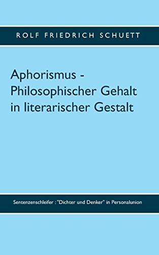 APHORISMUS - PHILOSOPHISCHER GEHALT IN LITERARISCH | 9783750404410 | SCHUETT, ROLF FRIEDRICH