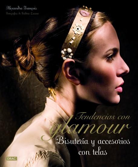 TENDENCIAS CON GLAMOUR | 9788498742565 | FRANÇOIS, ALEXANDRA