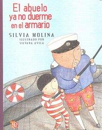 ABUELO YA NO DUERME EN EL ARMARIO, EL | 9786071601261 | MOLINA, SILVIA