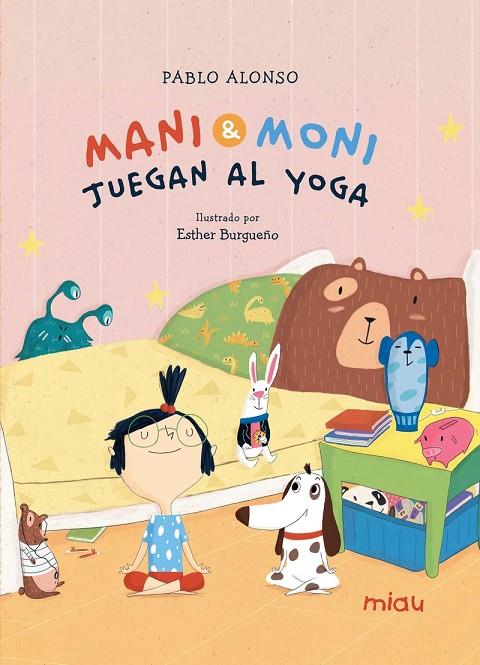 MANI Y MONI JUEGAN AL YOGA | 9788418749803 | ALONSO, PABLO / BURGUEÑO, ESTHER