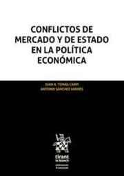 CONFLICTOS DE MERCADO Y DE ESTADO EN LA POLÍTICA ECONÓMICA | 9788491436393 | TOMÁS CARPI, JUAN ANTONIO