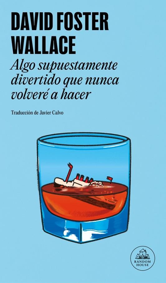 ALGO SUPUESTAMENTE DIVERTIDO QUE NUNCA VOLVERÉ A HACER | 9788439745471 | WALLACE, DAVID FOSTER