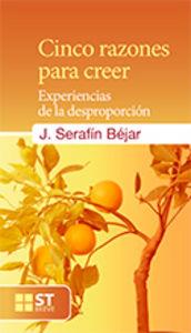 CINCO RAZONES PARA CREER | 9788429320671 | BÉJAR BACAS, JOSÉ SERAFÍN