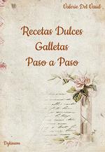 RECETAS DULCES GALLETAS PASO A PASO | 9788411703703 | DEL VAUD, VALERIE