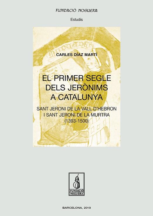 PRIMER SEGLE DELS JERÒNIMS A CATALUNYA, EL | 9788413031491 | DÍAZ MARTÍ, CARLES