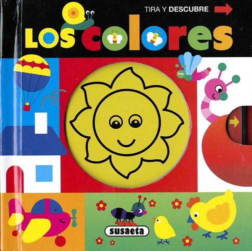 TIRA Y DESCUBRE. LOS COLORES | 9788467787528 | BUSQUETS, JORDI