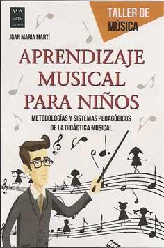 APRENDIZAJE MÚSICAL PARA NIÑOS | 9788415256908 | MARTÍ, JOAN MARIA