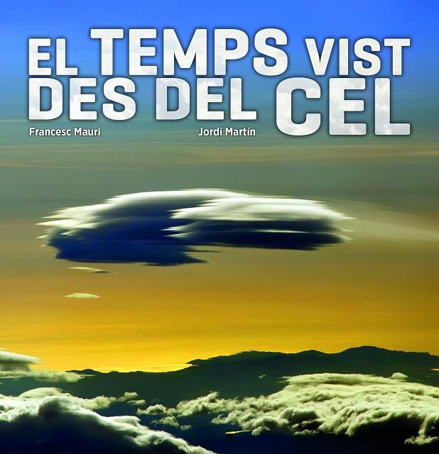 TEMPS VIST DES DEL CEL, EL | 9788497859752 | MAURI, FRANCESC