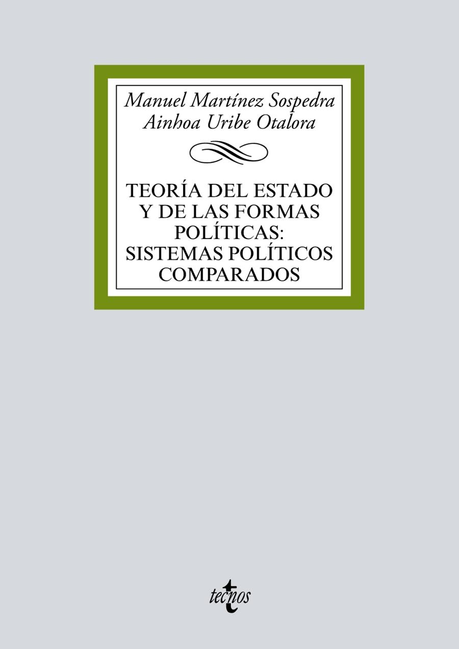 TEORÍA DEL ESTADO Y DE LAS FORMAS POLÍTICAS : SISTEMAS POLÍTICOS COMPARADOS | 9788430974443 | MARTÍNEZ SOSPEDRA, MANUEL / URIBE OTALORA, AINHOA