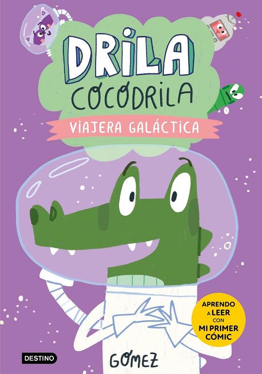 DRILA COCODRILA 04. VIAJERA GALÁCTICA | 9788408279570 | GÓMEZ